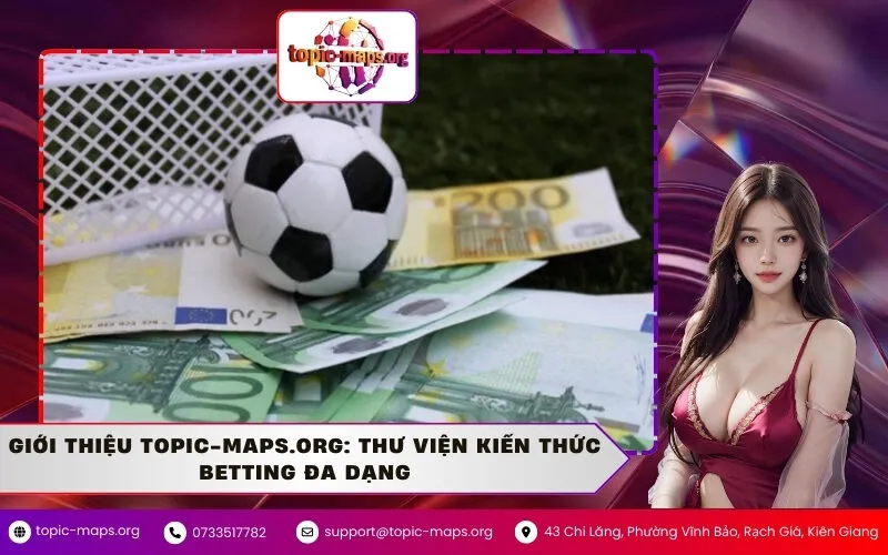 Giới Thiệu topic-maps.org: Thư Viện Kiến Thức Betting Đa Dạng